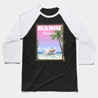 Hanoi Vietnam seaplane travel poster Baseball T-Shirt